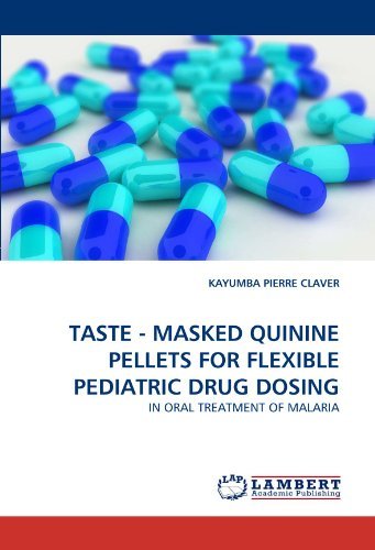 Cover for Kayumba Pierre Claver · Taste - Masked Quinine Pellets for Flexible Pediatric Drug Dosing: in Oral Treatment of Malaria (Paperback Book) (2011)