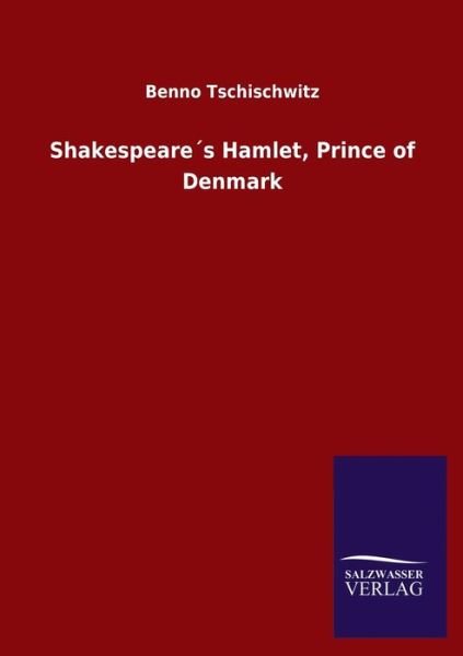 Cover for Benno Tschischwitz · Shakespeares Hamlet, Prince of Denmark (Paperback Book) (2020)