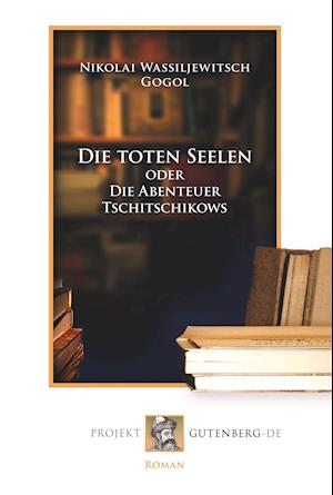 Cover for Nikolai Wassiljewitsch Gogol · Die toten Seelen (Paperback Book) (2019)