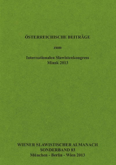 Cover for Oesterreichische Beitraege zum Internationalen Slawistenkongress Minsk 2013: Herausgegeben von Ursula Doleschal, Imke Mendoza, Tilmann Reuther und Alois Woldan (Paperback Book) (2013)