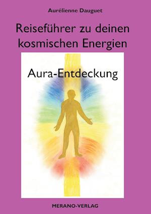 Cover for Aurélienne Dauguet · Reiseführer zu deinen kosmischen Energien (Paperback Book) (2013)