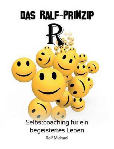 Cover for Ralf Michael · Das Ralf-prinzip (Paperback Book) (2015)