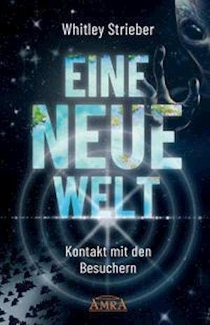Cover for Whitley Strieber · Eine Neue Welt (Hardcover Book) (2021)
