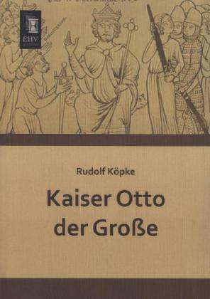 Cover for Köpke · Kaiser Otto der Große (Book)