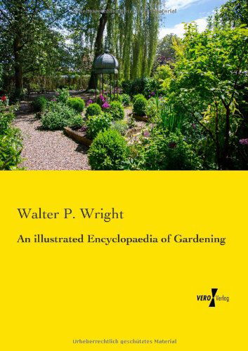 Cover for Walter P. Wright · An Illustrated Encyclopaedia of Gardening (Paperback Book) (2019)