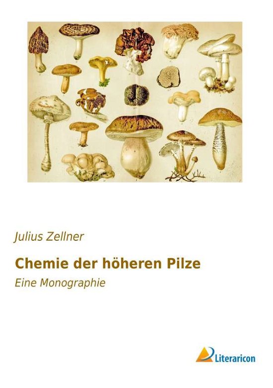 Cover for Zellner · Chemie der höheren Pilze (Buch)