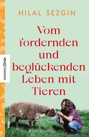 Cover for Hilal Sezgin · Vom fordernden und beglückenden Leben mit Tieren (Buch) (2023)