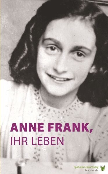 Anne Frank, ihr Leben - Hoefnagel - Bøger - Nypon förlag - 9783981327021 - 10. september 2017