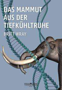 Cover for Britt Wray · Das Mammut Aus Der TiefkÃ¼hltruhe (Book)