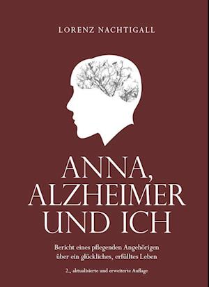 Cover for Lorenz Nachtigall · Anna, Alzheimer und ich (Book) (2022)