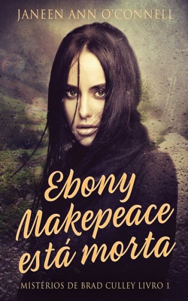 Cover for Janeen Ann O'Connell · Ebony Makepeace esta morta (Paperback Book) (2023)