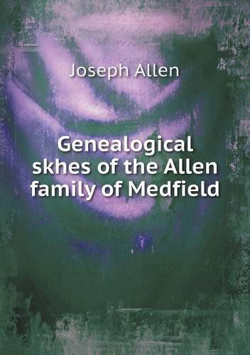 Cover for Joseph Allen · Genealogical Skhes of the Allen Family of Medfield (Paperback Book) (2013)