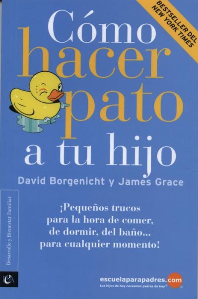 Cover for James · Cómo Hacer Pato a Tu Hijo (Paperback Book) [Spanish edition] (2008)