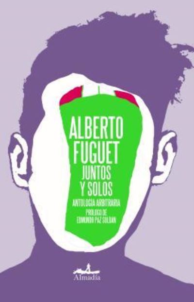 Cover for Alberto Fuguet · Juntos y Solos (Paperback Book) (2018)