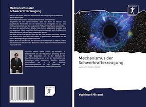 Cover for Yoshinari Minami · Mechanismus der Schwerkrafterzeugung (Paperback Book) (2020)