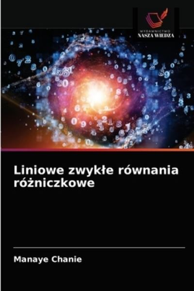 Cover for Manaye Chanie · Liniowe zwykle rownania ro?niczkowe (Paperback Book) (2021)