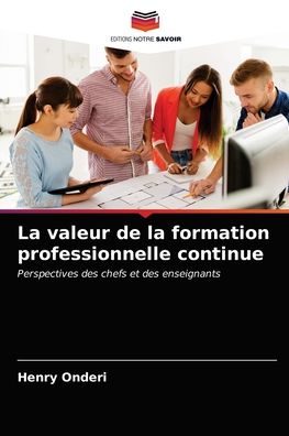 Cover for Henry Onderi · La valeur de la formation professionnelle continue (Paperback Book) (2021)
