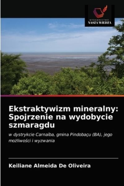 Cover for Keiliane Almeida de Oliveira · Ekstraktywizm mineralny (Paperback Book) (2021)