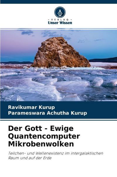 Cover for Ravikumar Kurup · Der Gott - Ewige Quantencomputer Mikrobenwolken (Paperback Bog) (2021)