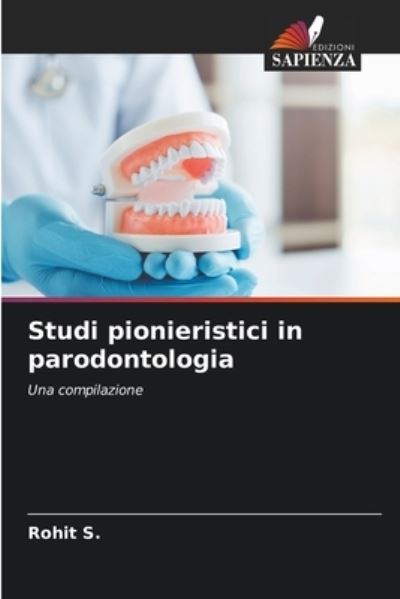 Cover for Rohit S · Studi pionieristici in parodontologia (Paperback Book) (2021)