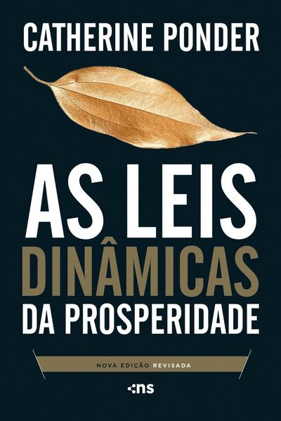 Cover for Catherine Ponder · As Leis DinÂmicas Da Prosperidade - 3ª EdiÇÃo Revisada (Taschenbuch) (2022)