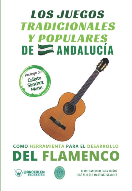 Cover for Jo Mart Nez S Nchez · Los juegos tradicionales y populares de Andalucía como herramienta para el desarrollo del flamenco (Paperback Book) (2022)