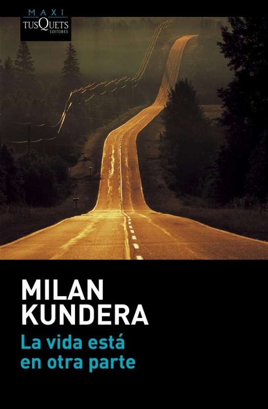 Cover for Milan Kundera · La vida esta en otra parte (Paperback Bog) (2016)