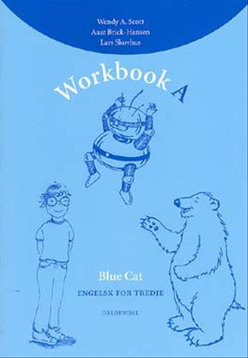 Cover for Wendy A. Scott; Lars Skovhus; Aase Brick-Hansen · Blue Cat. 3. klasse: Blue Cat for tredje (Sewn Spine Book) [1. Painos] (2003)