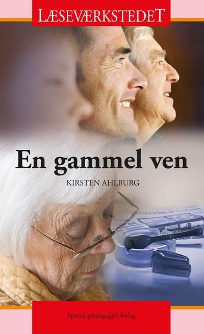 Cover for Kirsten Ahlburg · Læseværkstedet: En gammel ven, Rødt niveau (Sewn Spine Book) [1st edition] (2010)