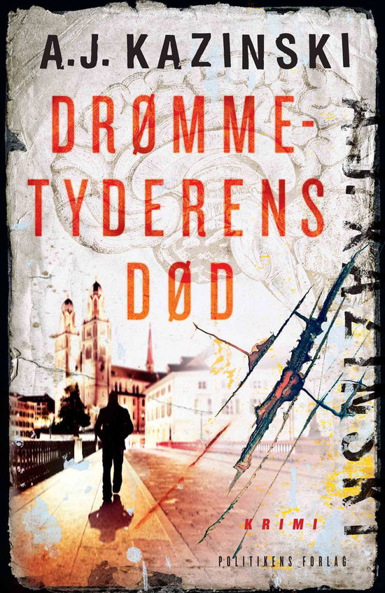 Cover for A.J. Kazinski · Bentzon 4: Drømmetyderens død (Bound Book) [1st edition] (2016)