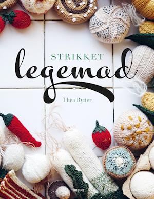 Cover for Thea Rytter · Strikket legemad (Hardcover Book) [1st edition] (2022)