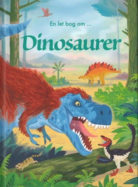 En let bog om ...: En let bog om: Dinosaurer - Emily Bone - Livres - Flachs - 9788762727021 - 20 janvier 2017