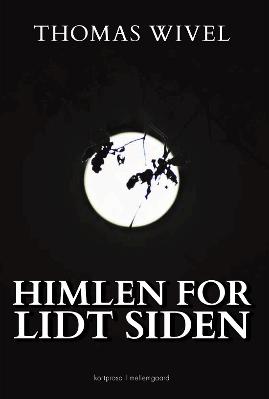 Cover for Thomas Wivel · Himlen for lidt siden (Sewn Spine Book) [1.º edición] (2024)