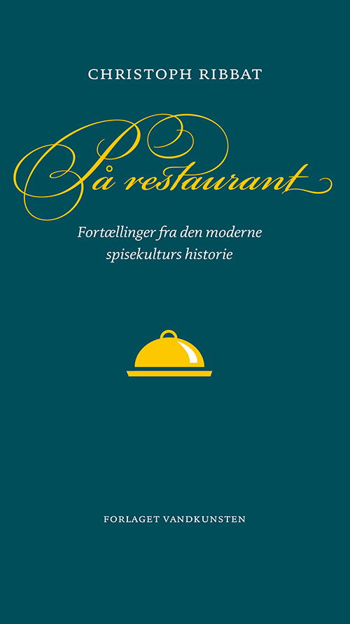 Cover for Christoph Ribbat · På restaurant (Bound Book) [1st edition] (2017)