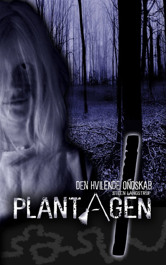 Cover for Steen Langstrup · Plantagen. Den hvilende ondskab (Paperback Bog) [1. udgave] (2010)