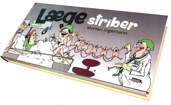 Cover for Morten Ingemann · Læge Striber (Innbunden bok) [2. utgave] (2022)