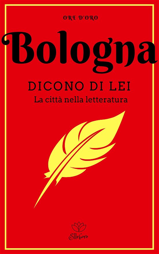 Cover for Aa.Vv. · Bologna. Dicono Di Lei. La Citta Nella Letteratura (Bok)