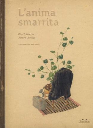 Cover for Olga Tokarczuk · L' Anima Smarrita. Ediz. A Colori (Book)