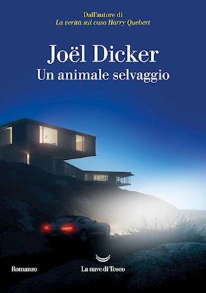 Cover for Joël Dicker · Un Animale Selvaggio (Book)