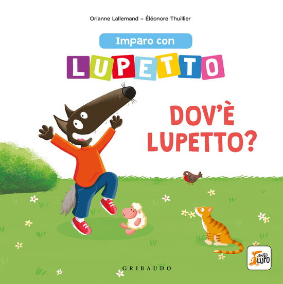 Cover for Orianne Lallemand · Imparo Con Lupetto. Dov'e Lupetto? Amico Lupo. Ediz. A Colori (Book)