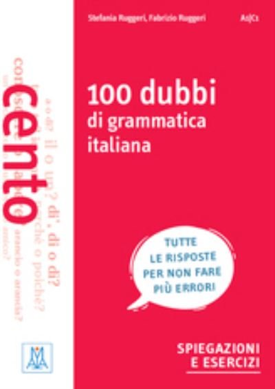 Cover for Fabrizio Ruggeri · Grammatiche ALMA: 100 dubbi di grammatica italiana (Paperback Bog) (2019)