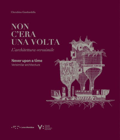 Cover for Cherubio Gambardella · Not once upon a time: Verisimilar architecture (Paperback Book) (2020)