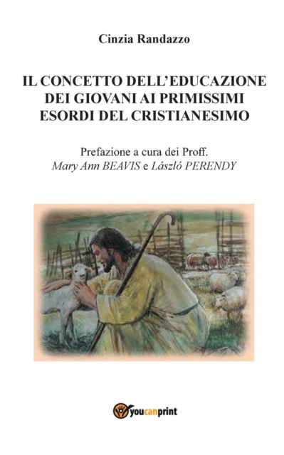 Cover for Cinzia Randazzo · Il concetto dell'educazione dei giovani ai primissimi esordi del cristianesimo (Taschenbuch) (2015)