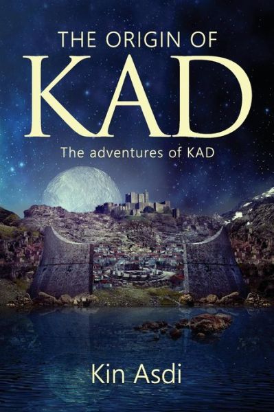 The origin of KAD - Victor Vergeer - Livros - Kin Asdi - 9789082257021 - 24 de outubro de 2015