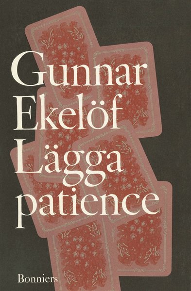 Cover for Gunnar Ekelöf · Lägga patience : essäer (ePUB) (2013)