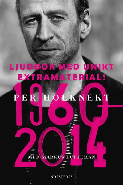 Cover for Markus Lutteman · Per Holknekt 1960-2014 (Audiobook (MP3)) (2017)