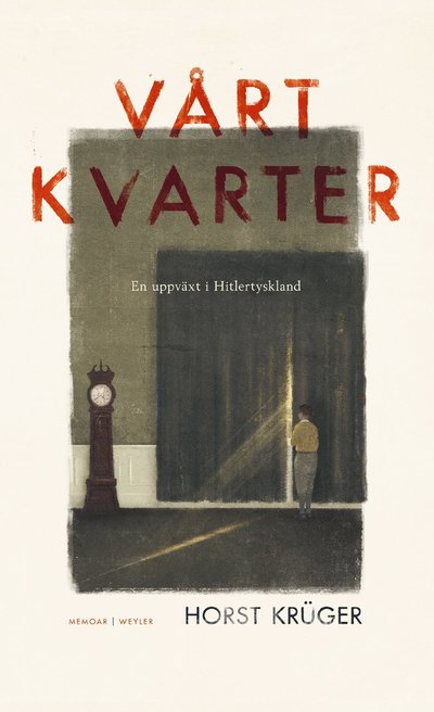 Cover for Horst Krüger · Vårt kvarter : en uppväxt i Hitlertyskland (ePUB) (2022)