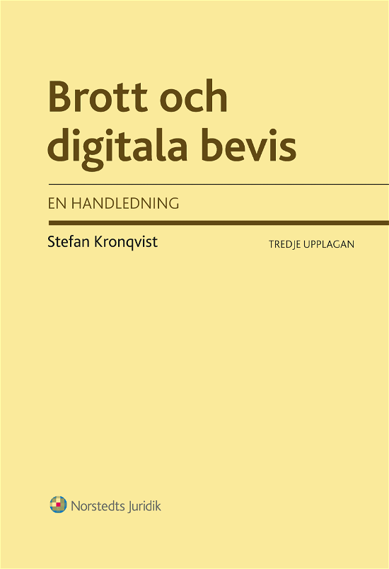Cover for Kronqvist Stefan · Brott och digitale bevis : en handledning (3.uppl.) (Sewn Spine Book) (2013)