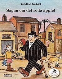 Sagan om det röda äpplet - Jan Lööf - Böcker - Bonnier Carlsen - 9789143509021 - 9 augusti 2010