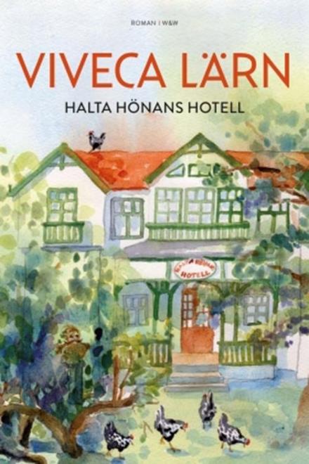 Cover for Viveca Lärn · Halta hönans hotell (Hardcover Book) (2016)